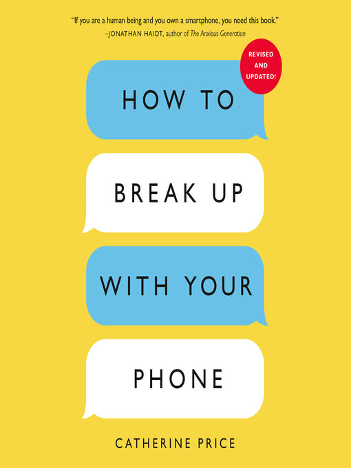 Title details for How to Break Up with Your Phone, Revised Edition by Catherine Price - Available